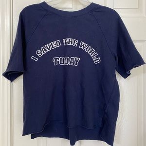 Aerie “I Saved the World Today” sweatshirt top
